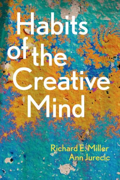 habits of the creative mind richard miller|the habits of the creative mind.